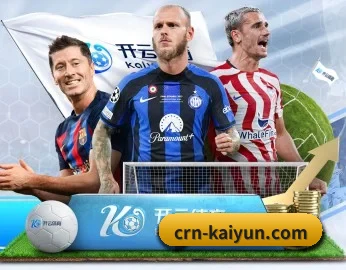 开云体育的故事 - 体育资讯内容服务(kaiyun sports)